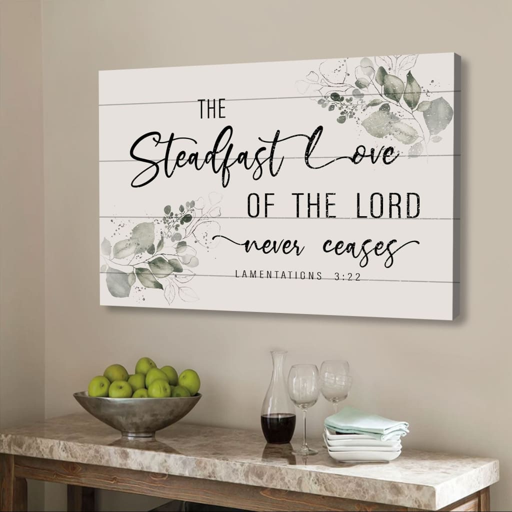 Lamentations 322 The Steadfast Love Of The Lord Never Ceases Canvas Wall Art – Religious Wall Decor