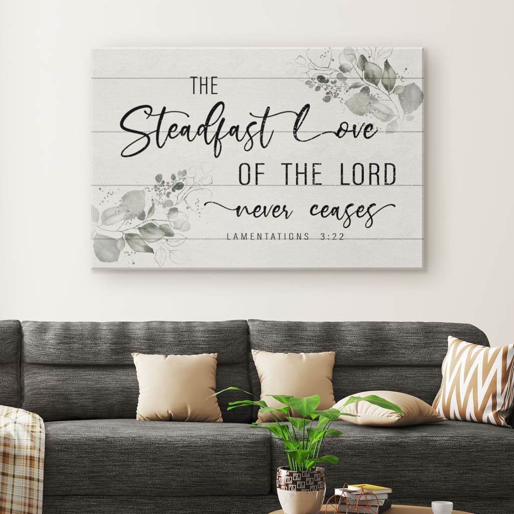 Lamentations 322 The Steadfast Love Of The Lord Never Ceases Canvas Wall Art – Religious Wall Decor