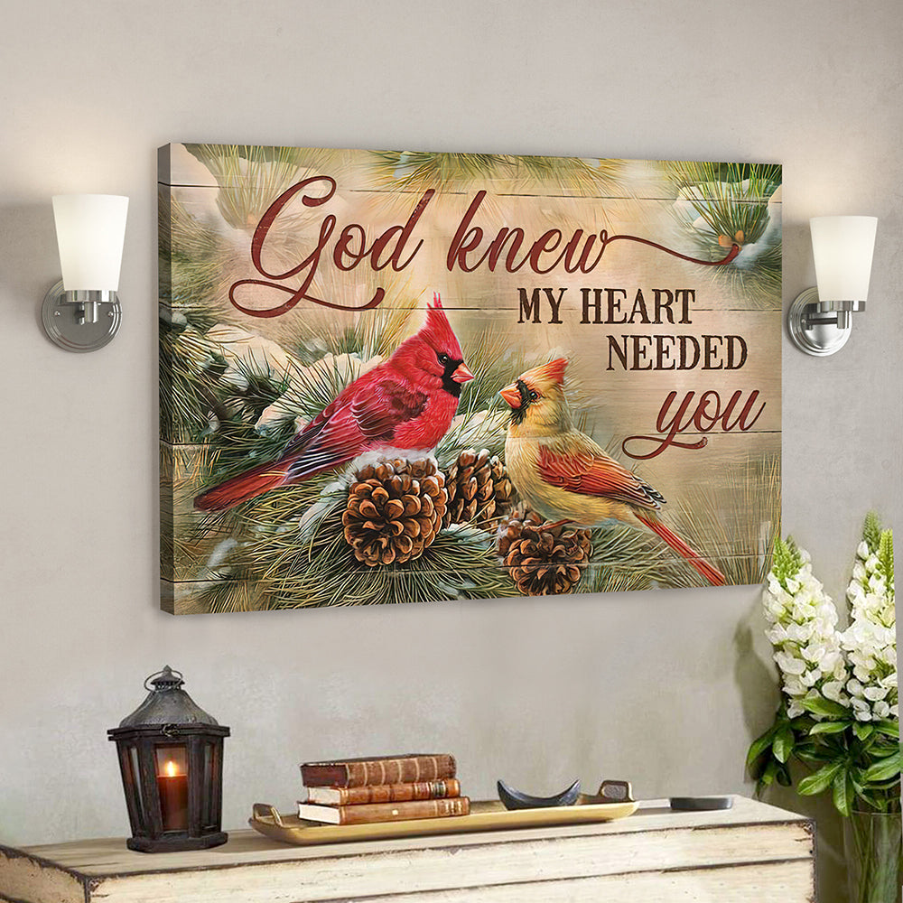 Landscape God Canvas Prints – Bible Verse Canvas – God Wall Art – God Knew My Heart Needed You – Jesus Christ Poster