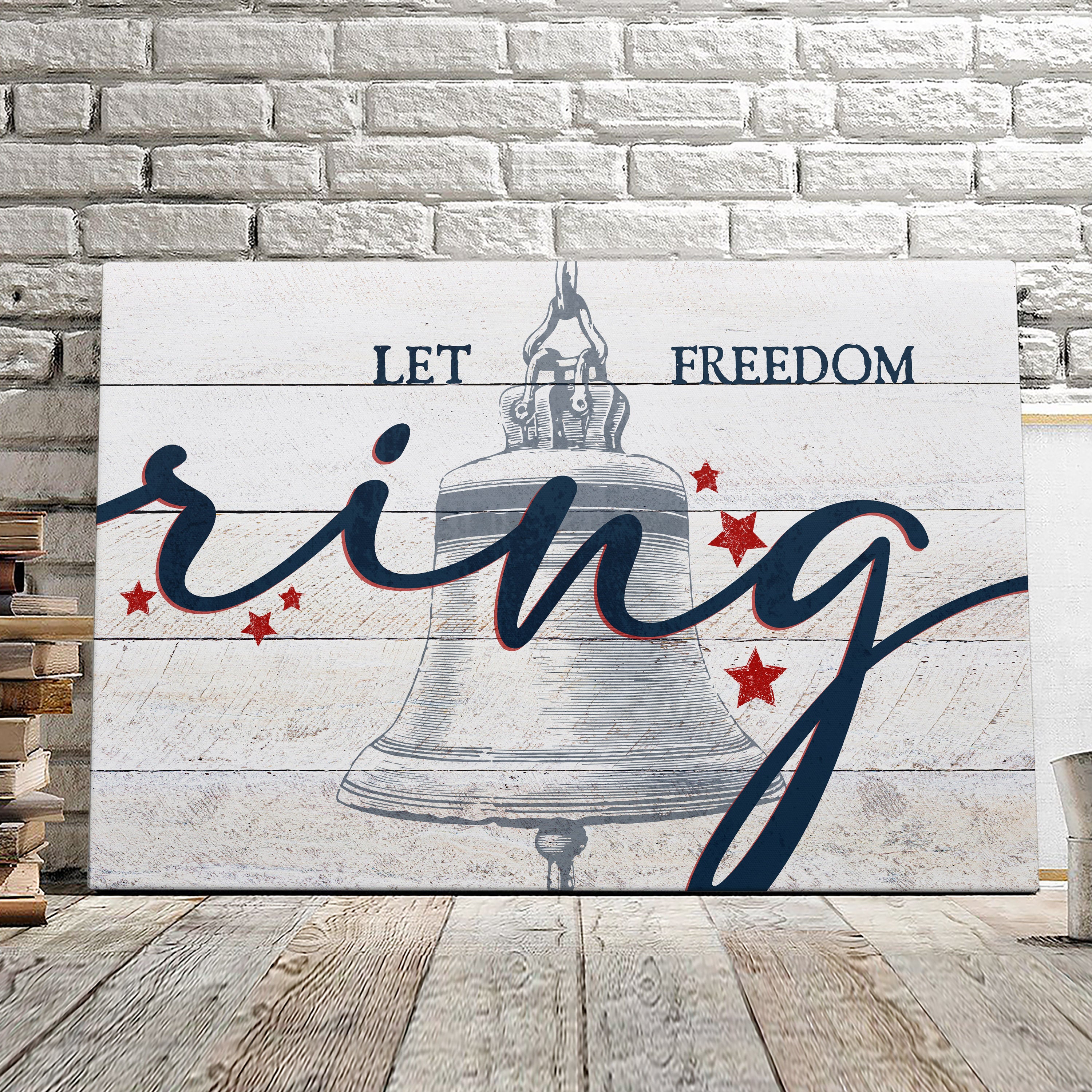 Let Freedom Ring – Bell – Fourth Of July Paintings – Independence Day Canvas Wall Art