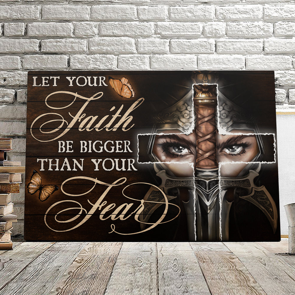 Let Your Faith Be Bigger Than Your Fear – Christian Canvas Prints – Faith Canvas – Bible Verse Canvas