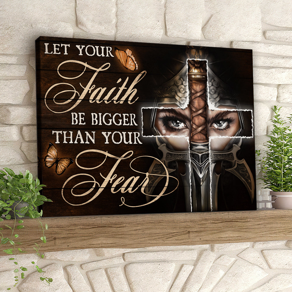 Let Your Faith Be Bigger Than Your Fear – Christian Canvas Prints – Faith Canvas – Bible Verse Canvas