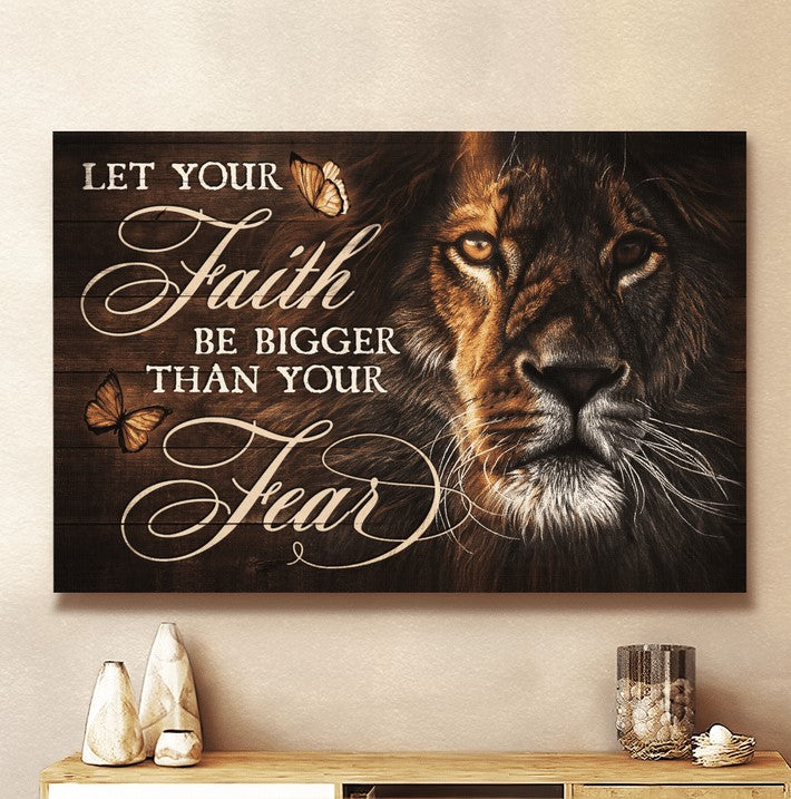 Let Your Faith Be Bigger Than Your Fear Jesus Canvas Wall Art – Jesus Canvas Pictures – Christian Wall Posters