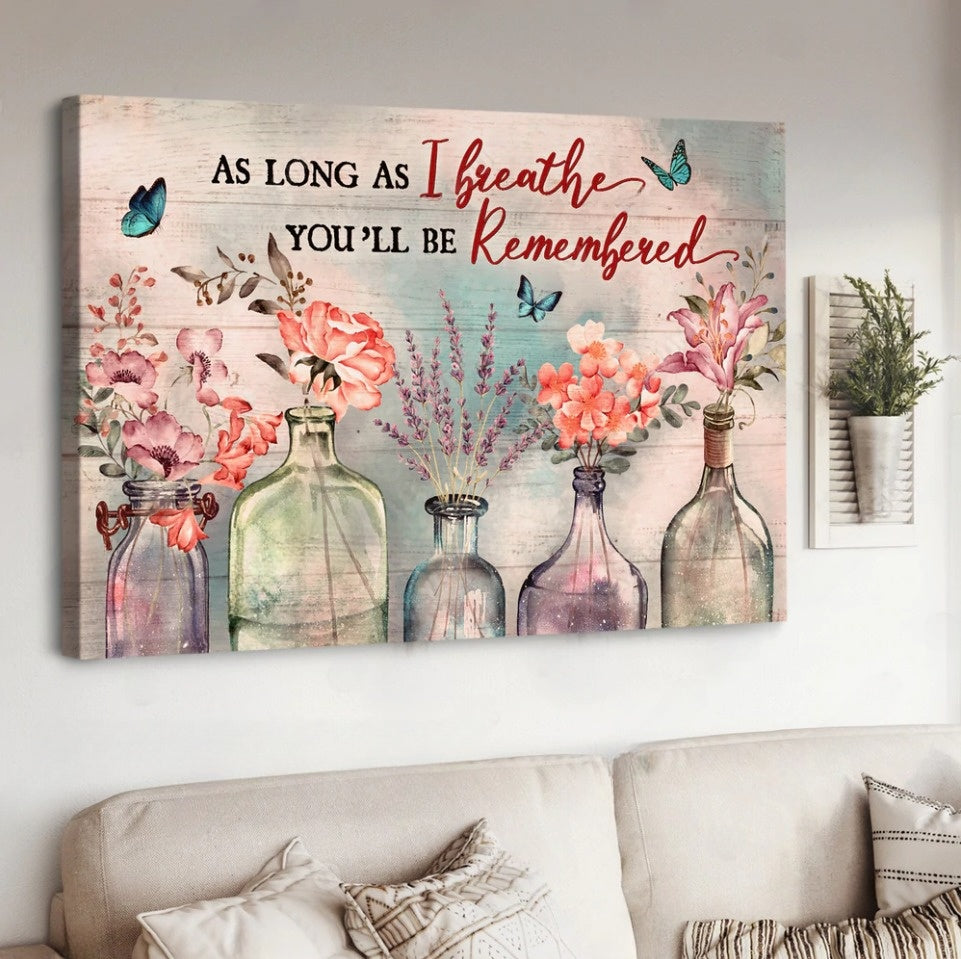 Light Pink Flower Crystal Vase As Long As I Breathe You’ll Be Remembered Canvas Wall Art – Christian Poster – Religious Wall Decor