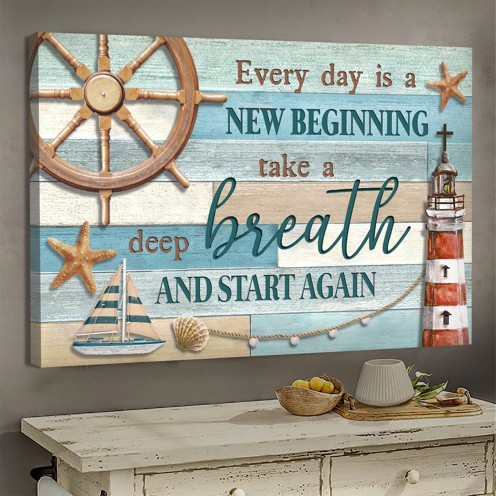 Lighthouse Boat Every Day Is A New Beginning Canvas Wall Art – Christian Poster – Religious Wall Decor