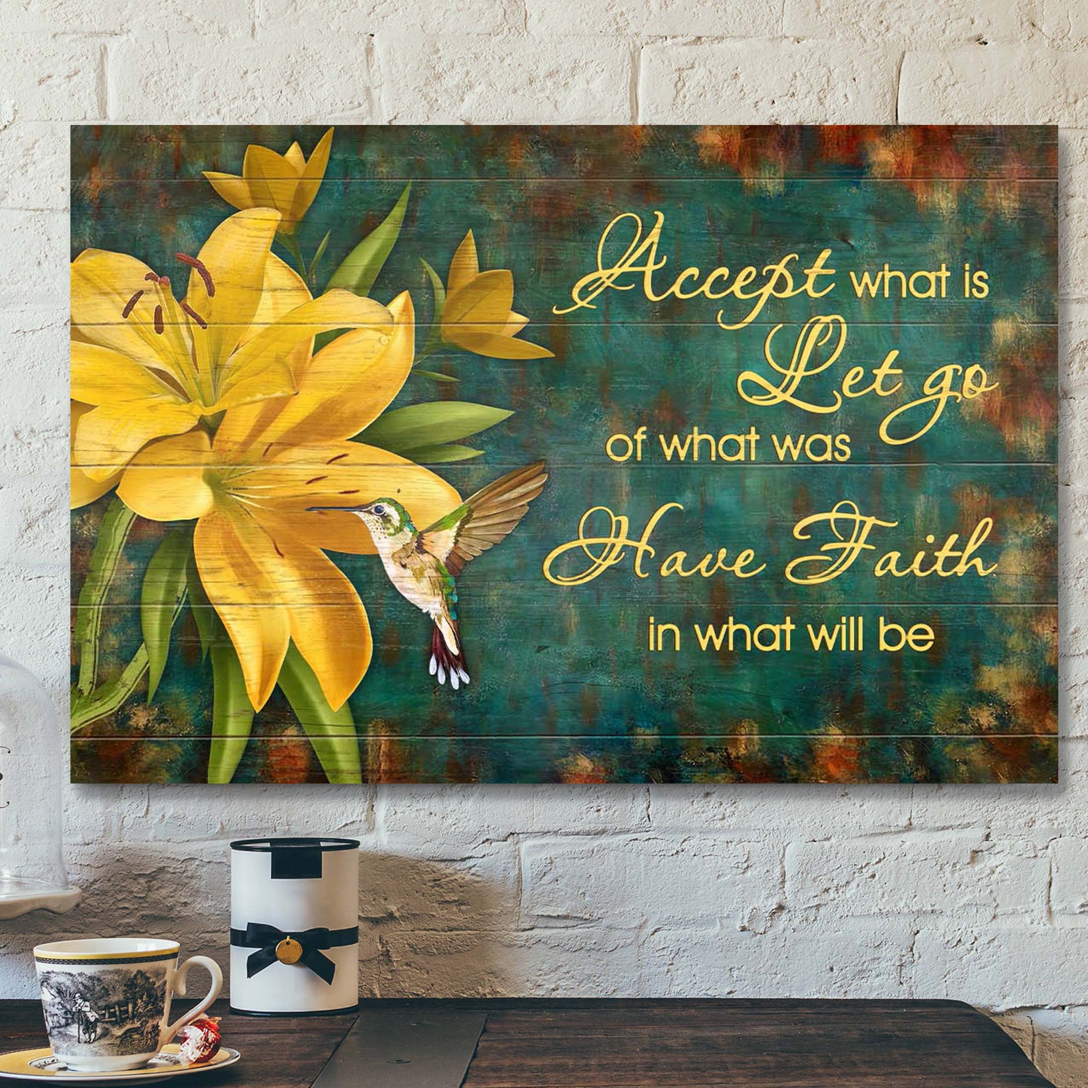 Lily And Hummingbird – Accept What Is Have Faith In What Will Be Canvas Wall Art – Bible Verse Canvas – Scripture Canvas Wall Art