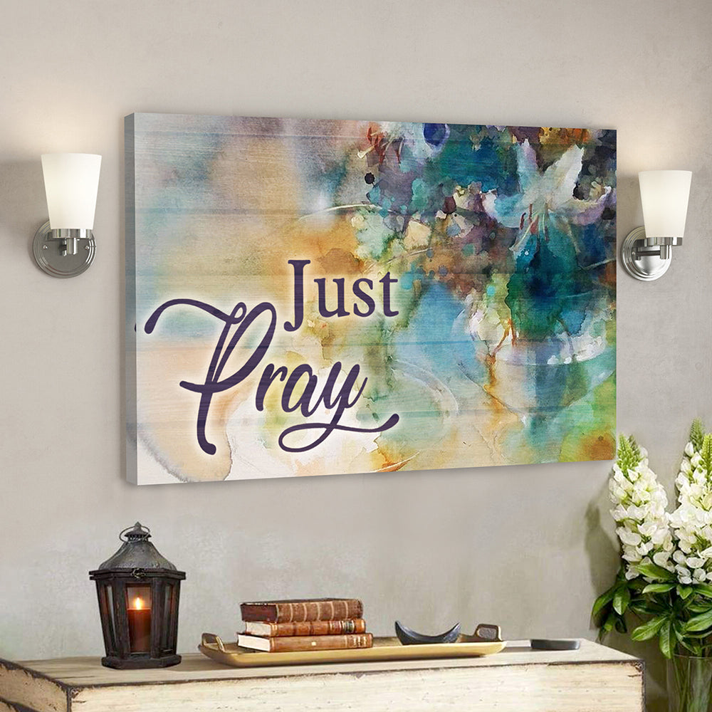 Lily And Just Pray 1 Canvas Wall Art – Bible Verse Canvas – Scripture Canvas Wall Art