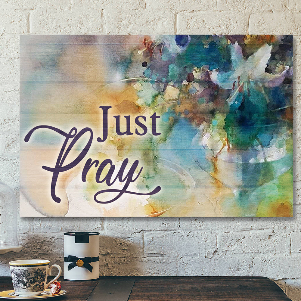 Lily And Just Pray 1 Canvas Wall Art – Bible Verse Canvas – Scripture Canvas Wall Art