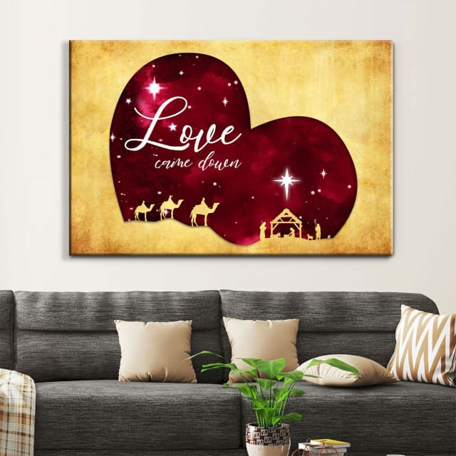 Love Came Down Christmas Wall Art Canvas – Religious Wall Decor