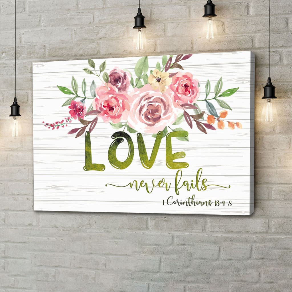 Love Never Fails 1 Corinthians 134-8 Wall Art Canvas Christian Wall Decor – Religious Wall Decor