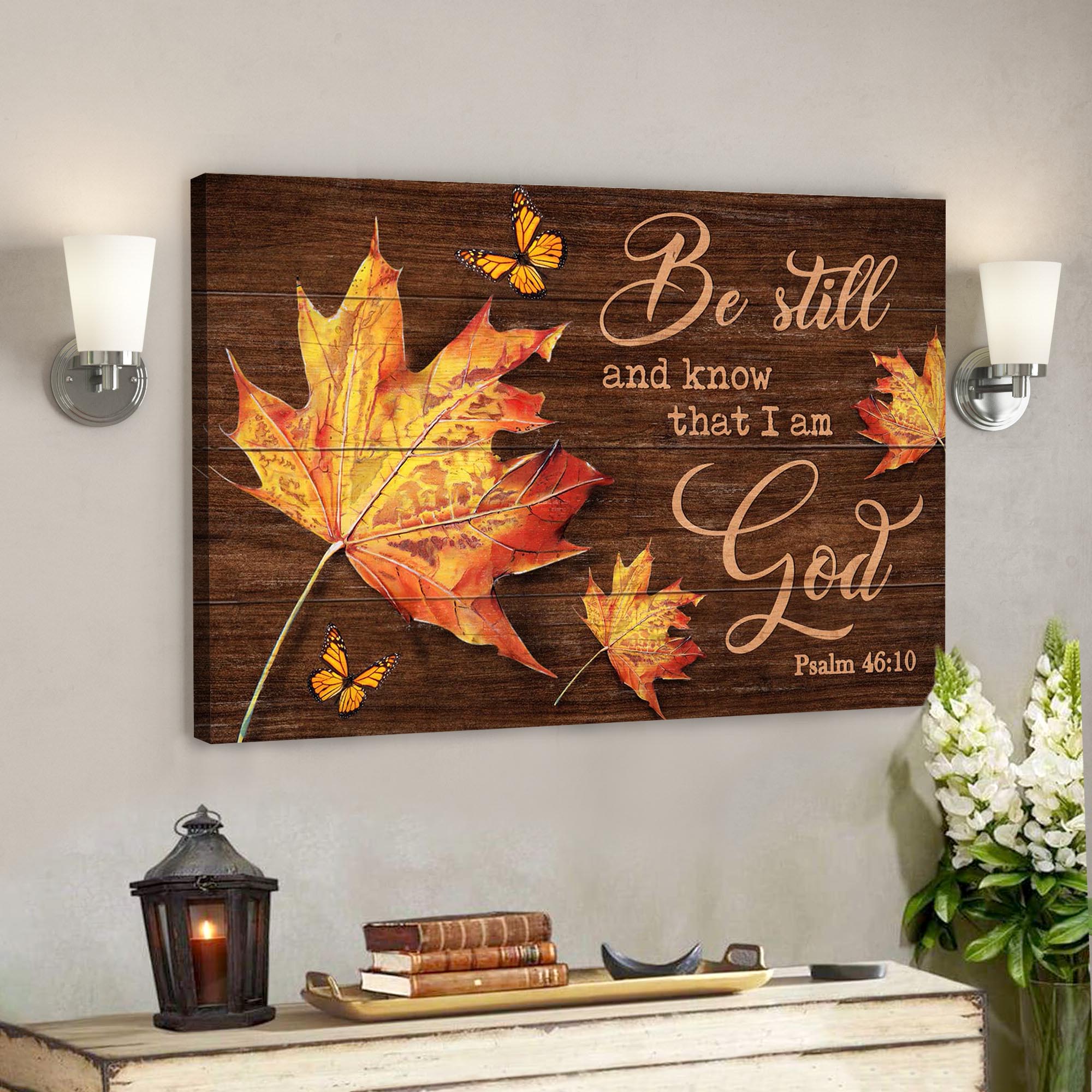 Maple Leaf – Be Still And Know That I Am God Canvas Wall Art – Bible Verse Canvas – Scripture Canvas Wall Art