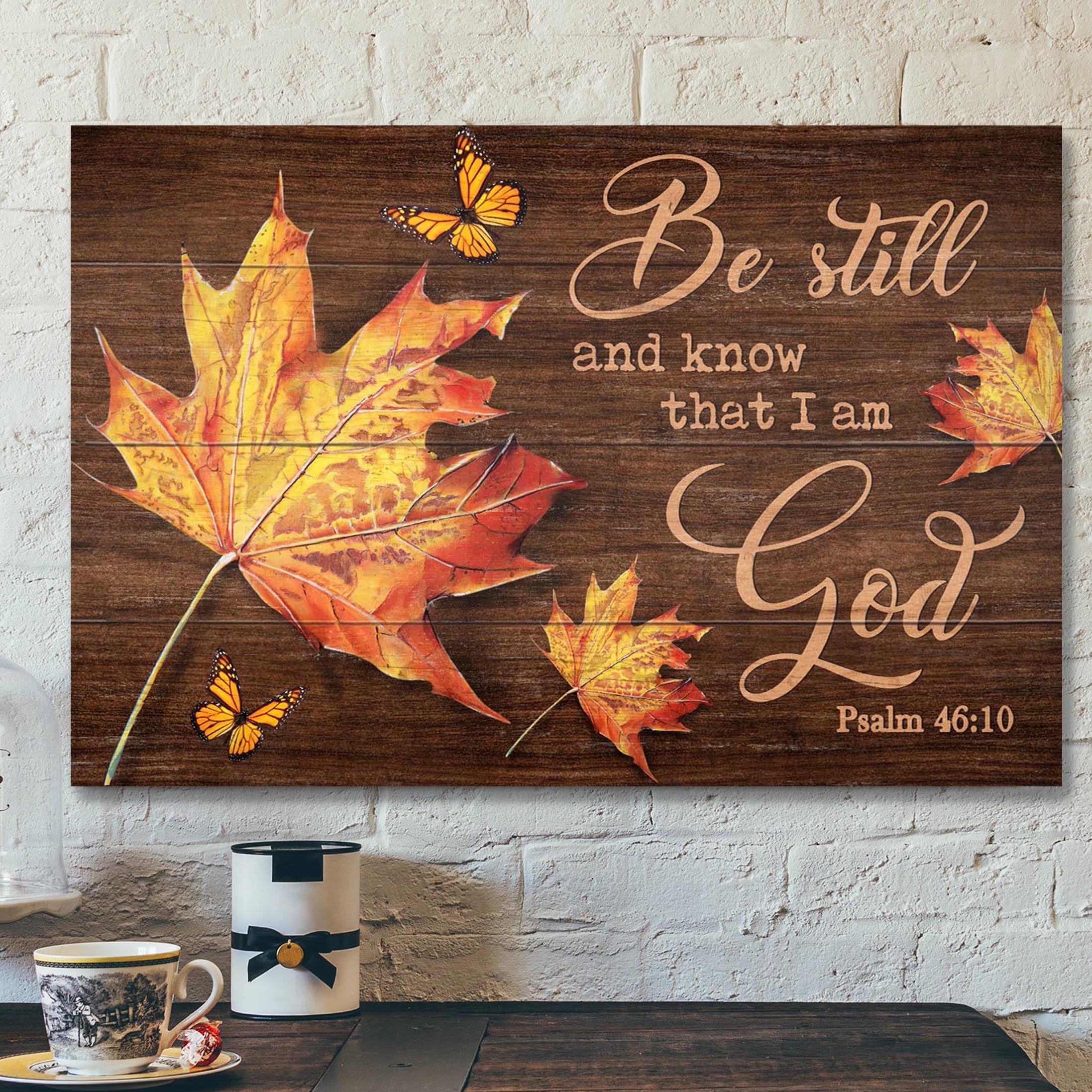 Maple Leaf – Be Still And Know That I Am God Canvas Wall Art – Bible Verse Canvas – Scripture Canvas Wall Art