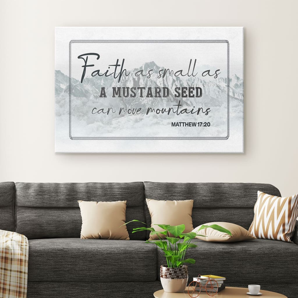 Matthew 1720 Faith As Small As A Mustard Seed Wall Art Canvas, Faith Wall Art – Religious Wall Decor