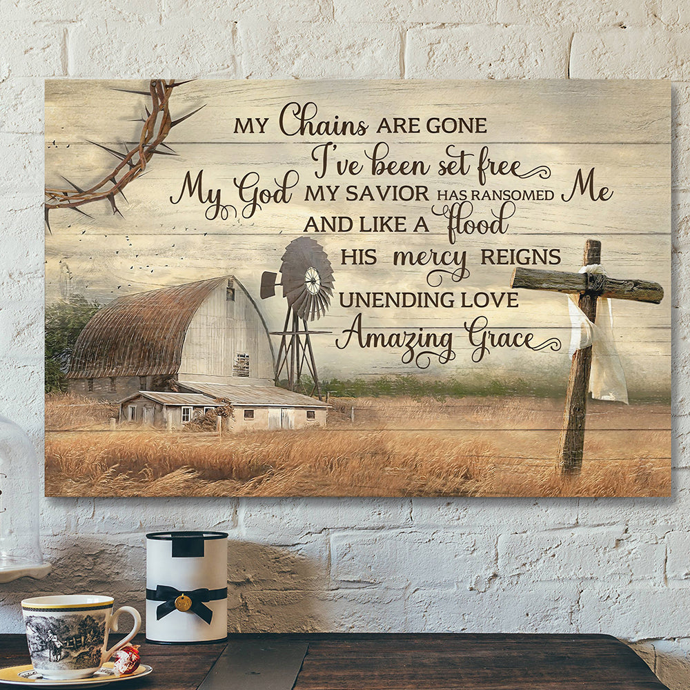 My Chains Are Gone I’ve Been Set Free Canvas Poster – Christian Canvas Prints