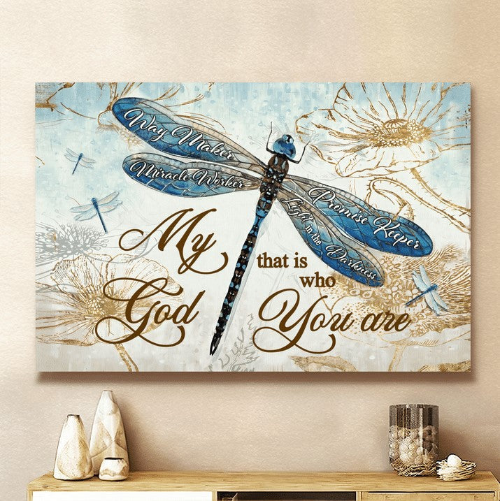 My God That Is Who You Are Dragonfly Jesus Canvas Wall Art – Jesus Canvas Pictures – Christian Wall Posters