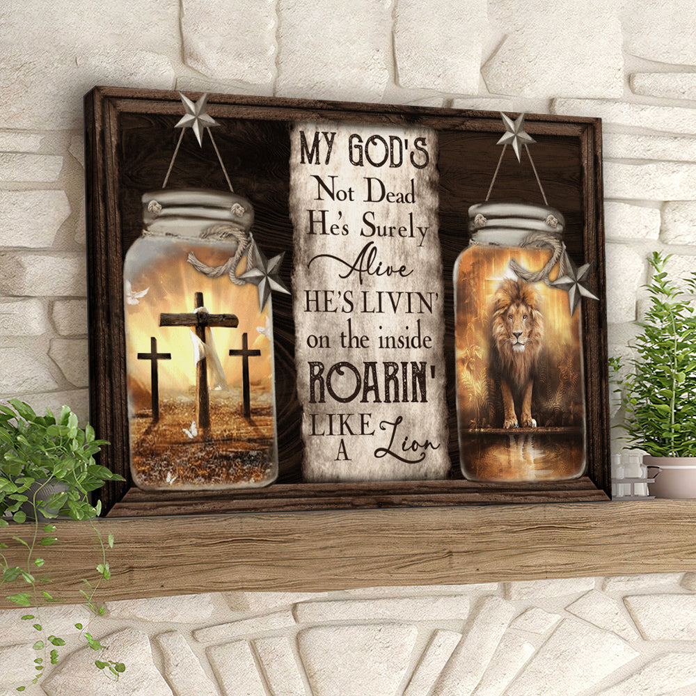 My God’s Not Dead He’s Surely Alive – Lion Of Cross – Christian Canvas Prints – Faith Canvas – Bible Verse Canvas