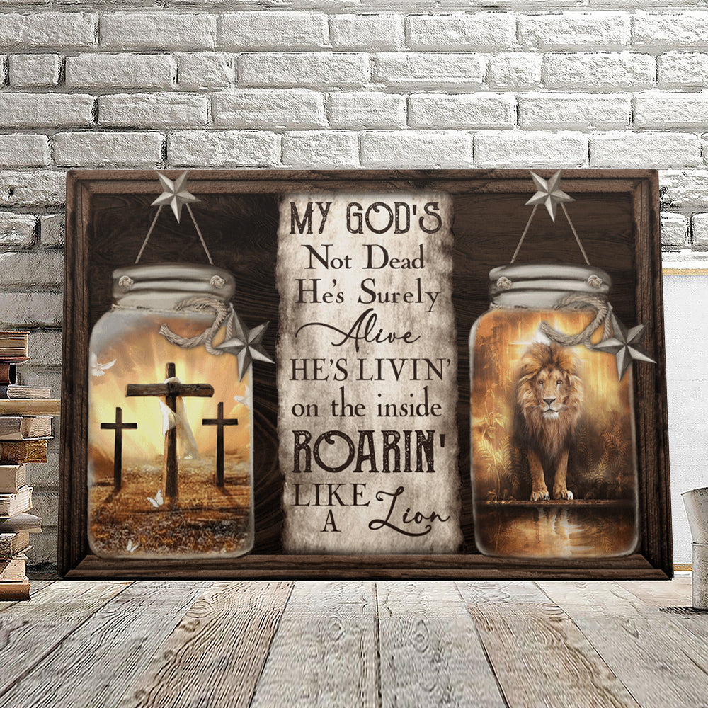 My God’s Not Dead He’s Surely Alive – Lion Of Cross – Christian Canvas Prints – Faith Canvas – Bible Verse Canvas