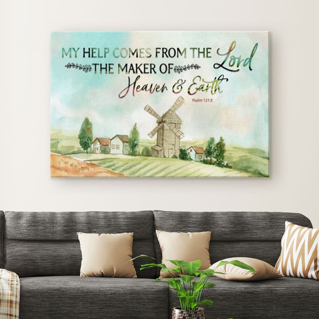 My Help Comes From The Lord Psalm 1212 Canvas Wall Art – Christian Canvas – Faith Canvas