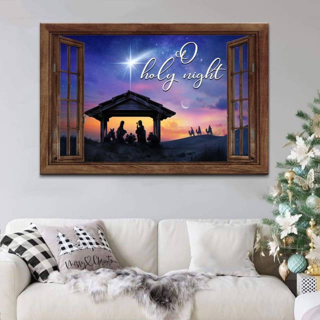 Nativity Of Christ, O Holy Night Christmas Wall Art Canvas – Religious Wall Decor