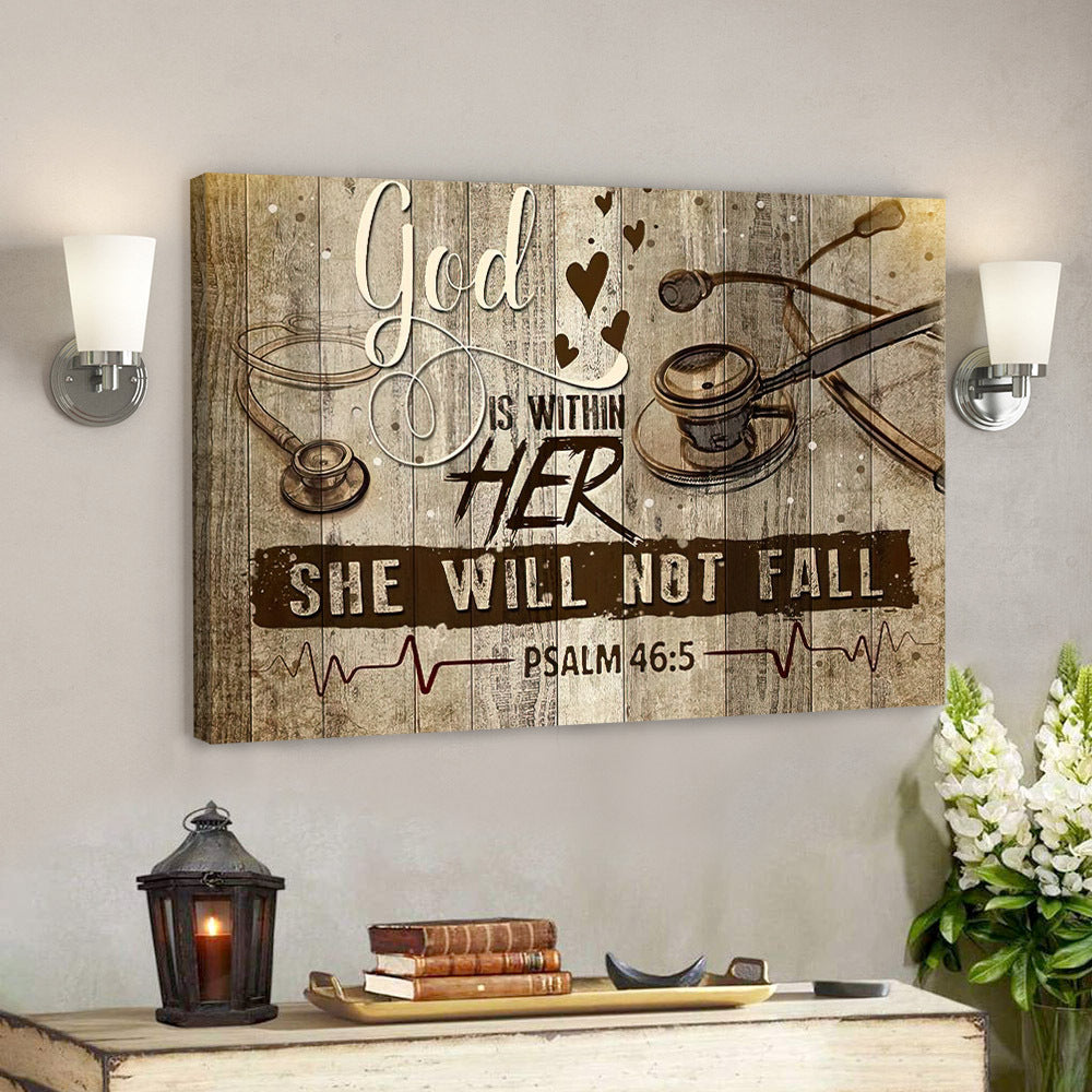 Nurse God Is Her She Will Not Fall – Christian Canvas Prints – Faith Canvas – Bible Verse Canvas