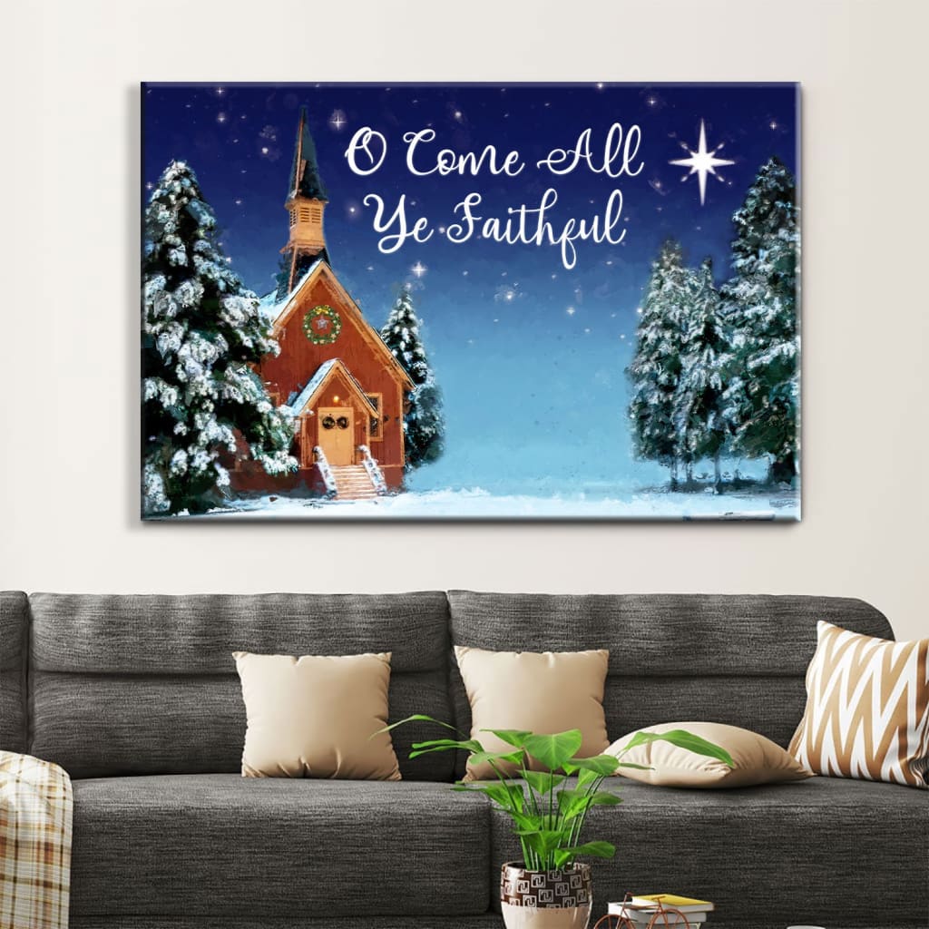 O Come All Ye Faithful Christmas Wall Art Canvas – Religious Wall Decor