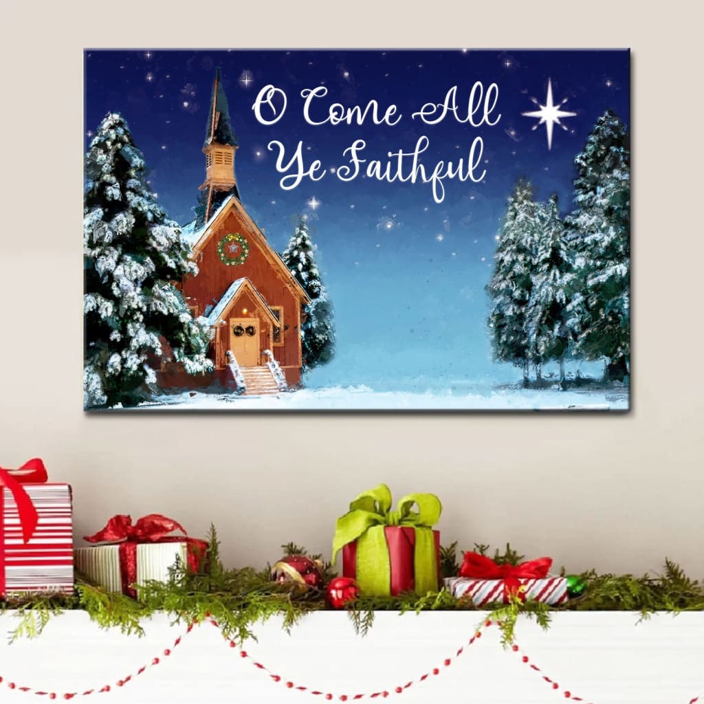 O Come All Ye Faithful Christmas Wall Art Canvas – Religious Wall Decor