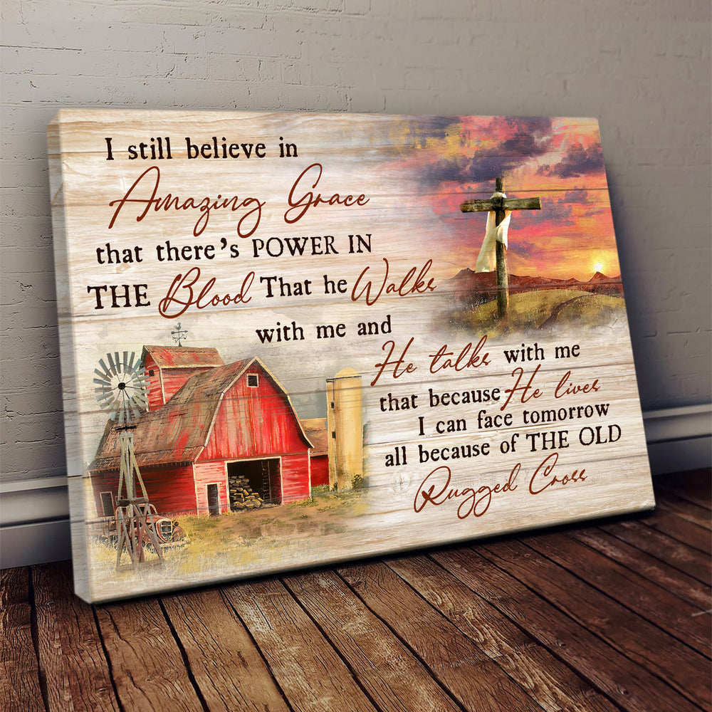 Old Barn Painting Dawn Wooden Cross I Still Believe In Amazing Grace Canvas Wall Art – Christian Poster – Religious Wall Decor