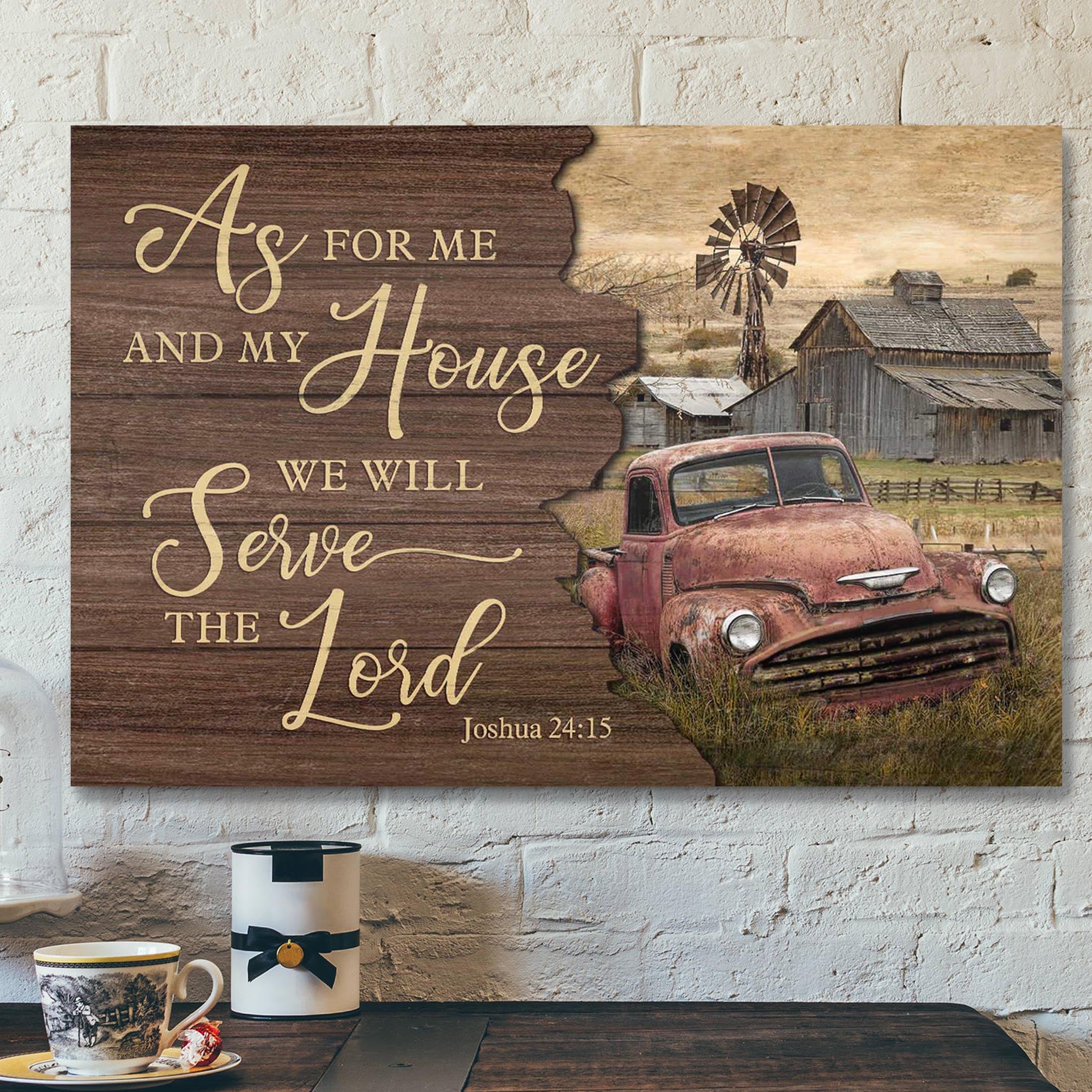 Old Farm – As For Me And My House We Will Serve The Lord Canvas Wall Art – Bible Verse Canvas – Scripture Canvas Wall Art