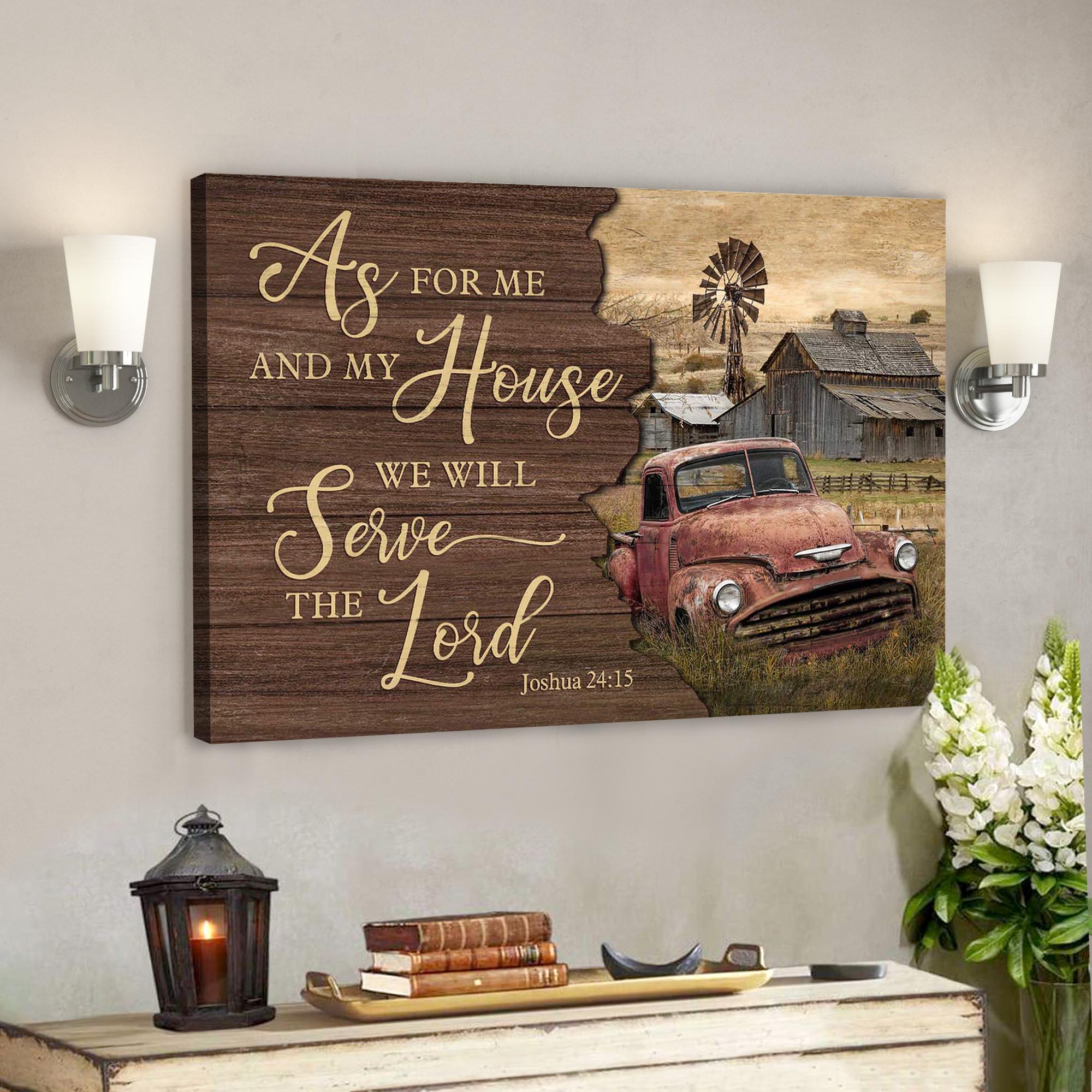 Old Farm – As For Me And My House We Will Serve The Lord Canvas Wall Art – Bible Verse Canvas – Scripture Canvas Wall Art