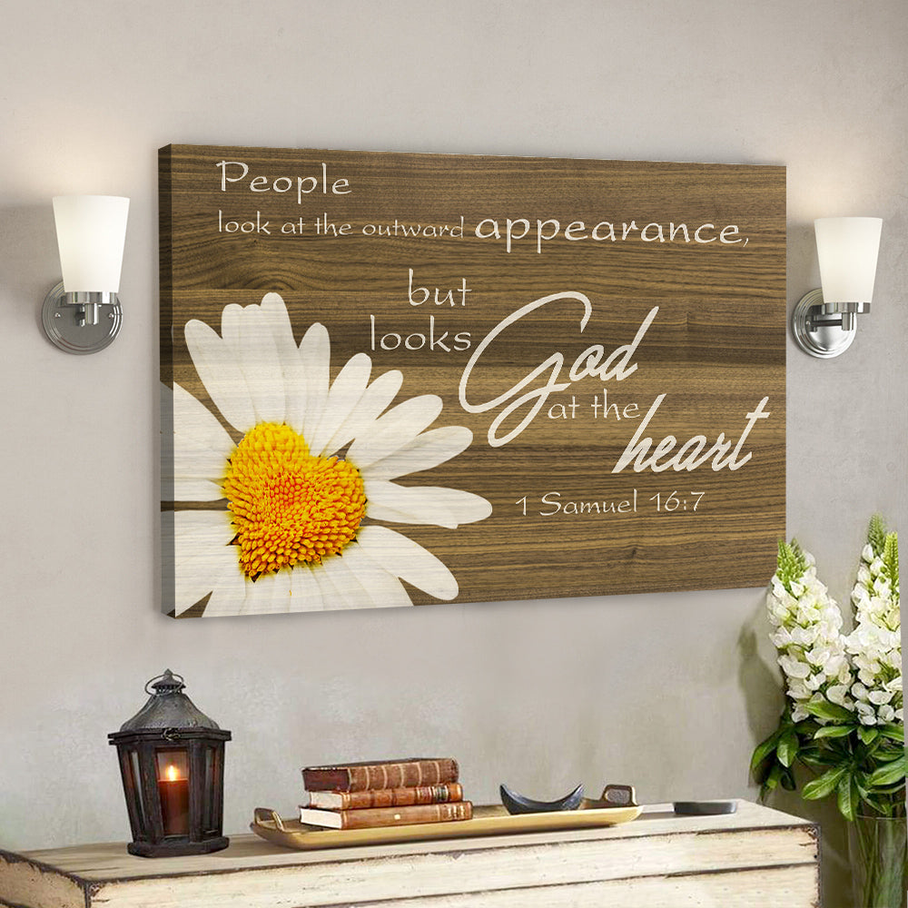 People Look At The Outward Appearance – But Looks God At The Heart – Bible Verse Canvas – Scripture Canvas Wall Art