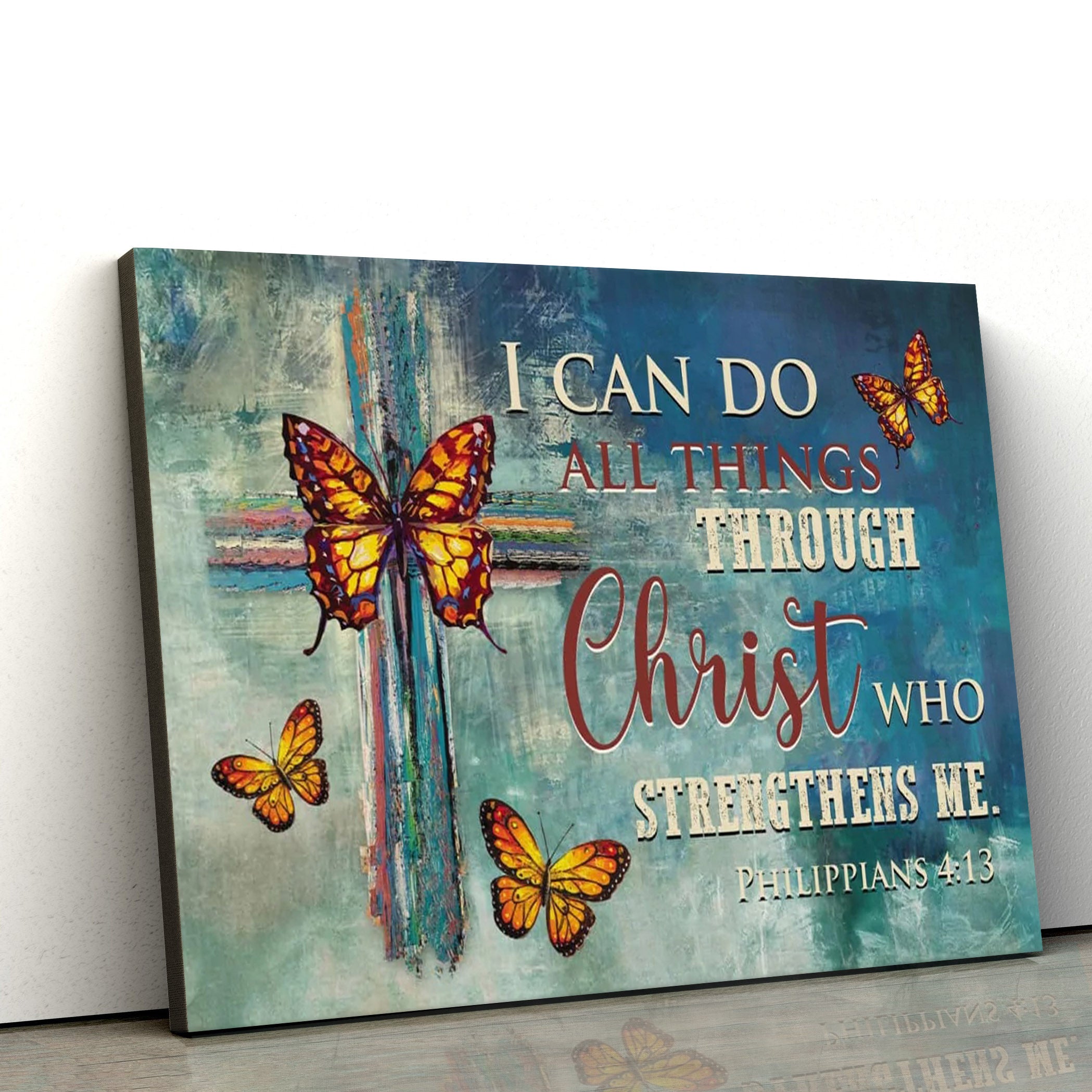 Philippians 413 I Can Do All Things Through Christ Wall Art Canvas Butterflies Cross