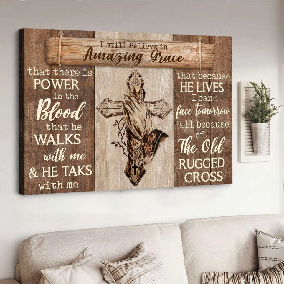 Praying Hands Cross I Still Believe In Amazing Grace Canvas Wall Art – Christian Poster – Religious Wall Decor