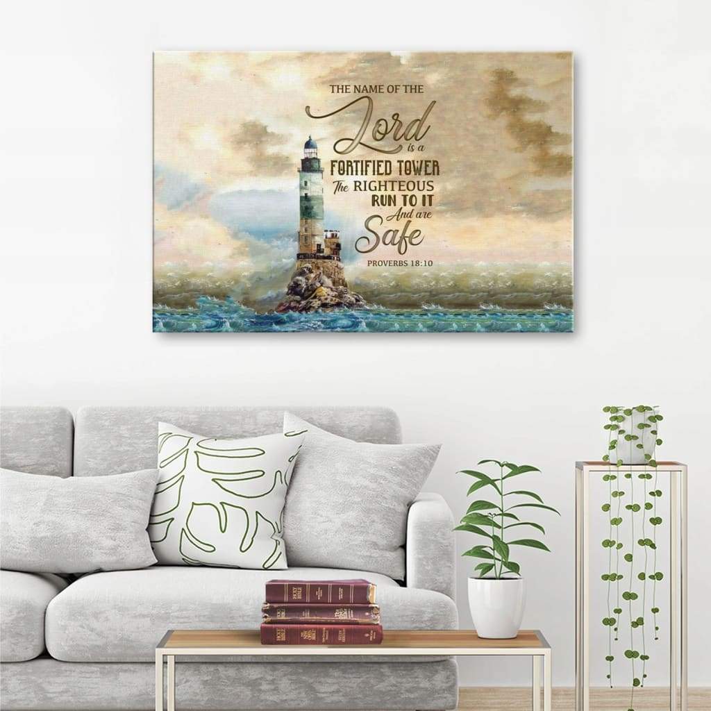 Proverbs 1810 The Name Of The Lord Is A Fortified Tower, Bible Verse Wall Art Canvas – Religious Wall Decor