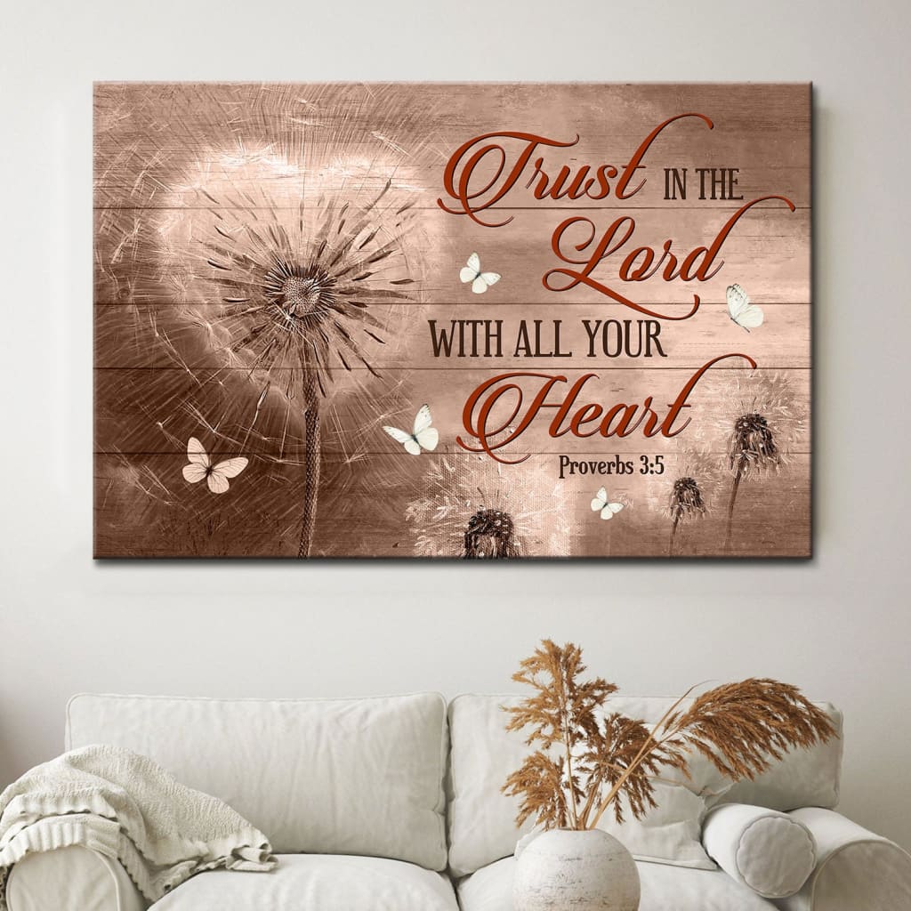 Proverbs 35 Trust In The Lord With All Your Heart, Dandelions Christian Wall Art Canvas – Religious Wall Decor