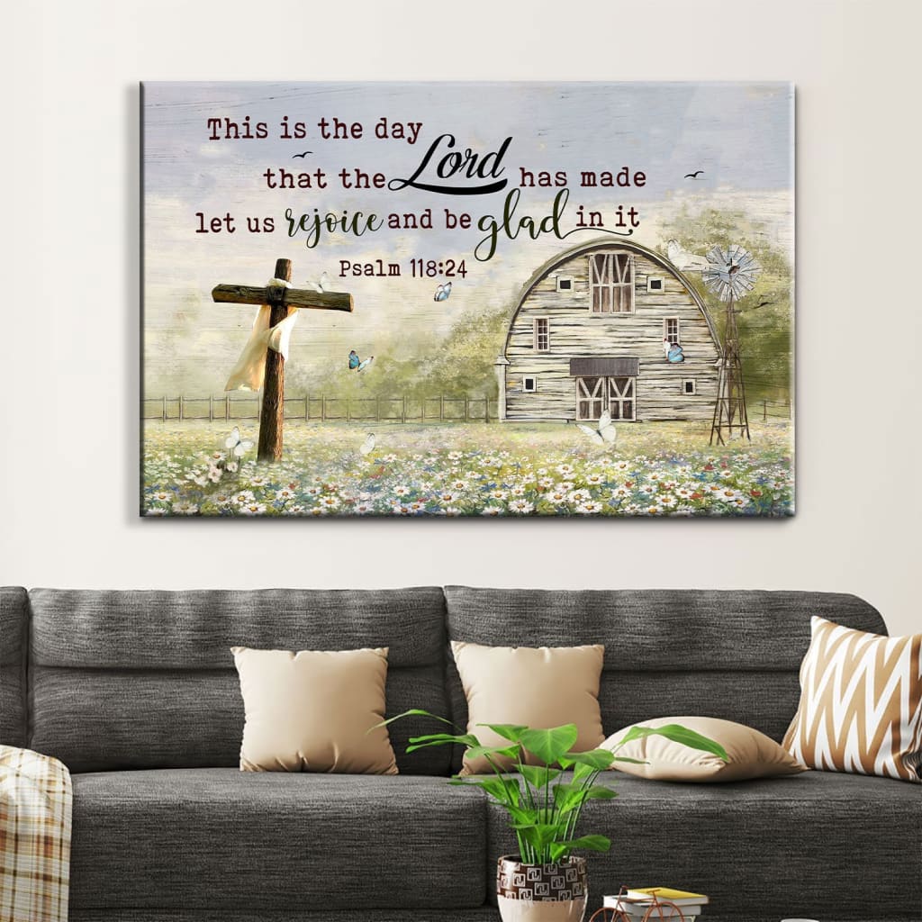 Psalm 11824 This Is The Day That The Lord Has Made Wall Art Canvas, Farmhouse Christian Wall Decor – Religious Wall Decor