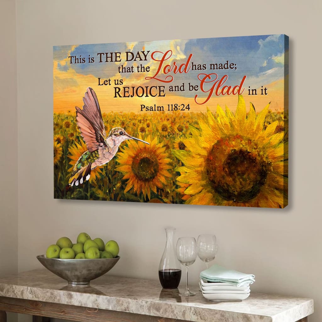 Psalm 11824 This Is The Day That The Lord Has Made Wall Art Canvas, Hummingbird Sunflower Christian Canvas – Religious Wall Decor