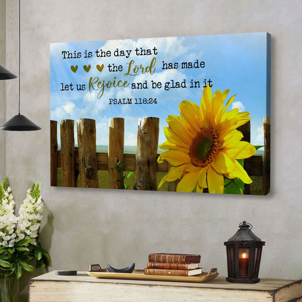 Psalm 11824 This Is The Day That The Lord Has Made Wall Art Canvas, Sunflower Christian Wall Decor – Religious Wall Decor