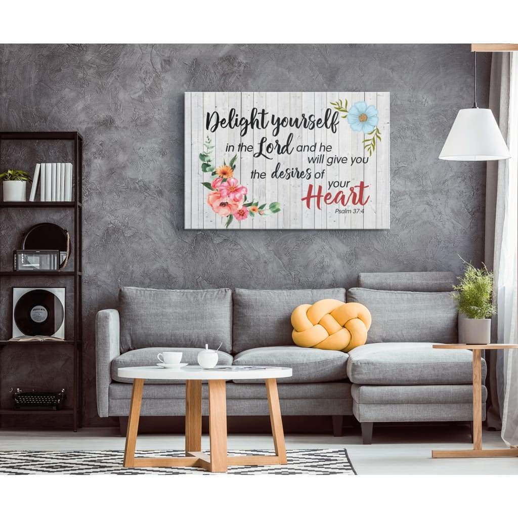 Psalm 374 Delight Your Self In The Lord Canvas Print Bible Verse Wall Art – Religious Wall Decor