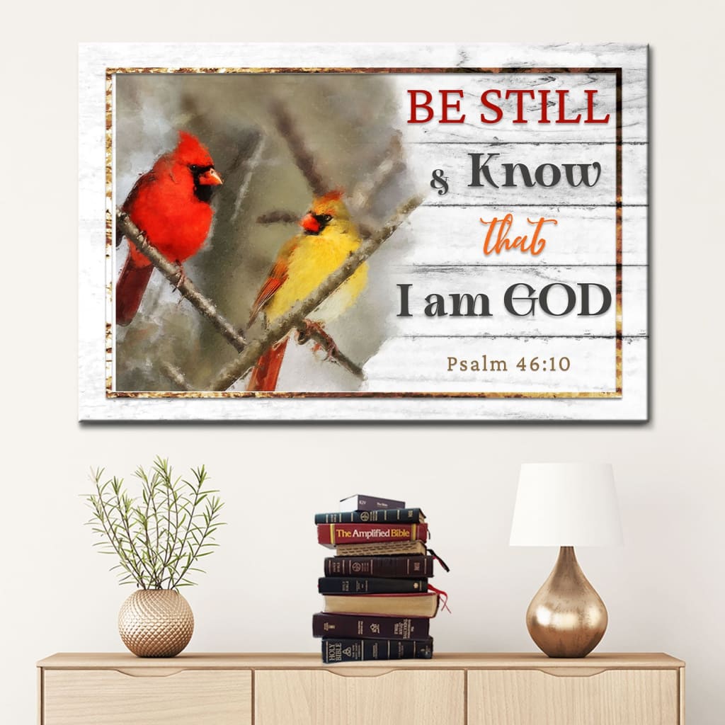 Psalm 4610 Be Still & Know That I Am God Wall Art Canvas, Cardinal Christian Wall Decor – Religious Wall Decor