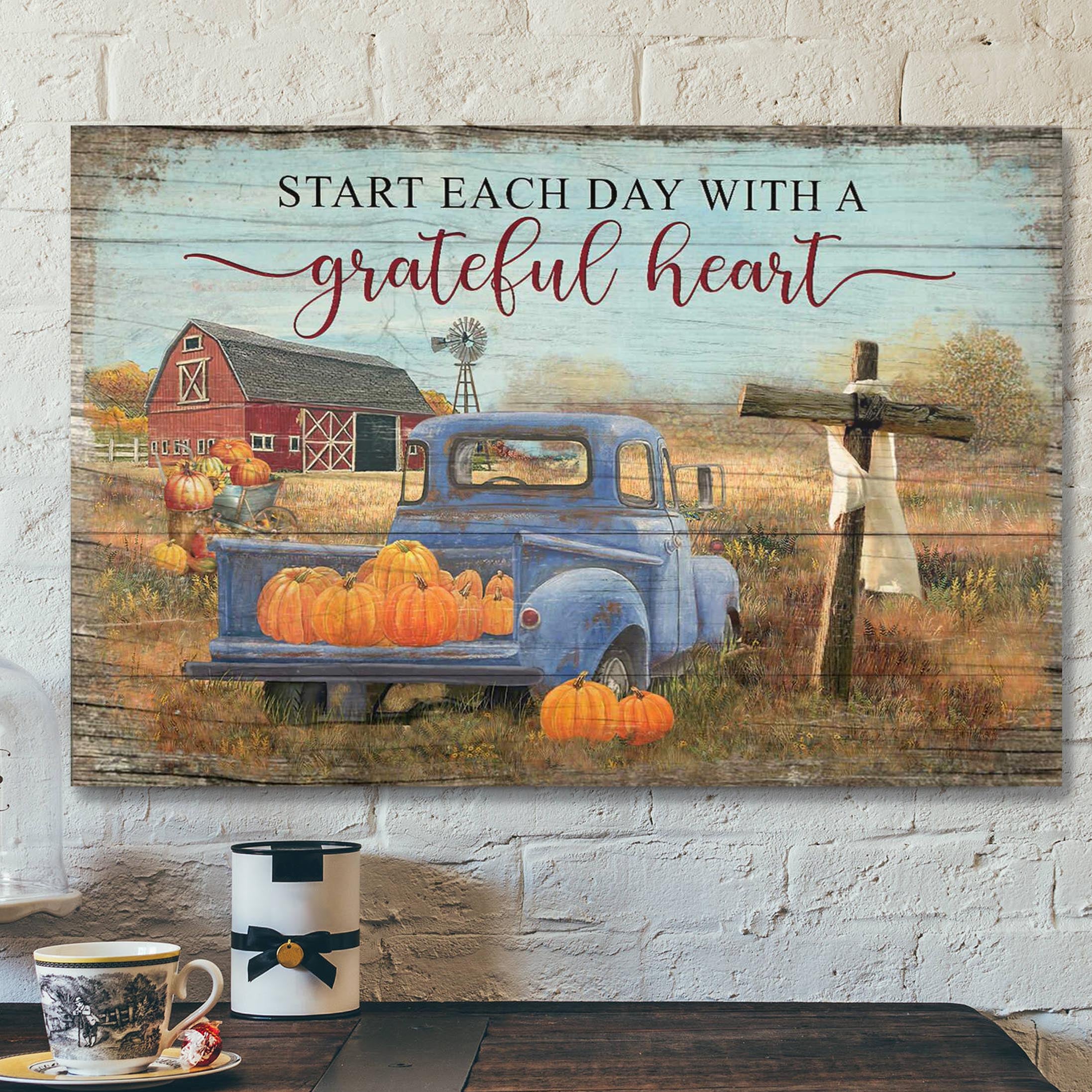 Pumpkin On Truck – Start Each Day With A Grateful Heart Canvas Wall Art – Bible Verse Canvas – Scripture Canvas Wall Art