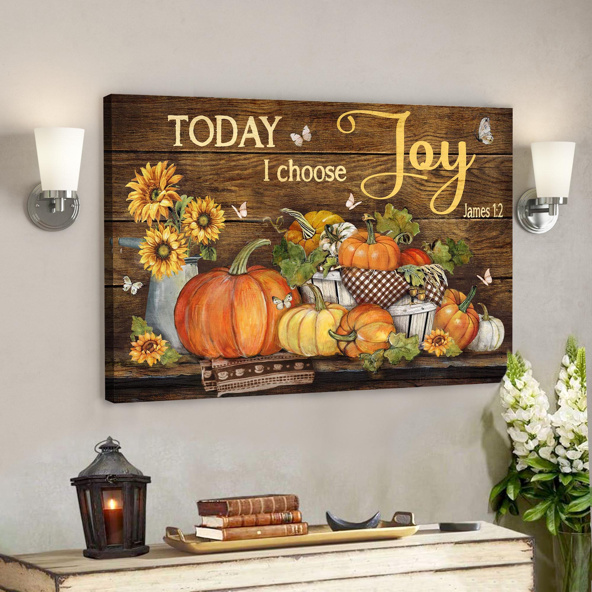 Pumpkins Canvas – Today I Choose Joy Canvas Wall Art – Bible Verse Canvas – Scripture Canvas Wall Art