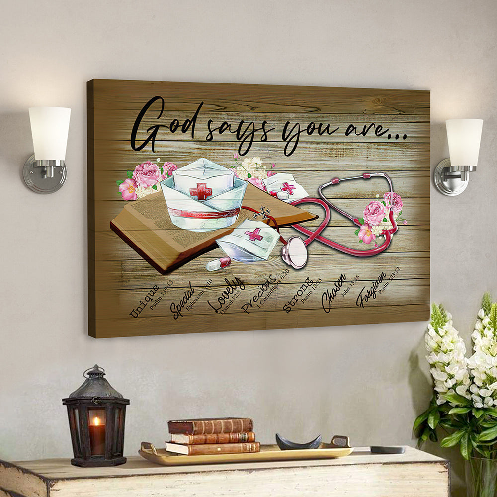 Scripture Canvas Wall Art – Jesus Canvas Art – Bible Verse Canvas – God Says You Are Nurse Canvas Poster