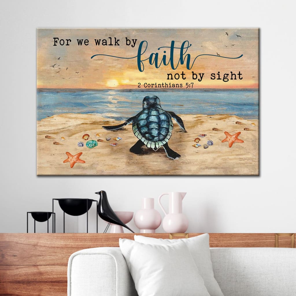 Sea Turtle, For We Walk By Faith Not By Sight Wall Art Canvas Print – Religious Wall Decor