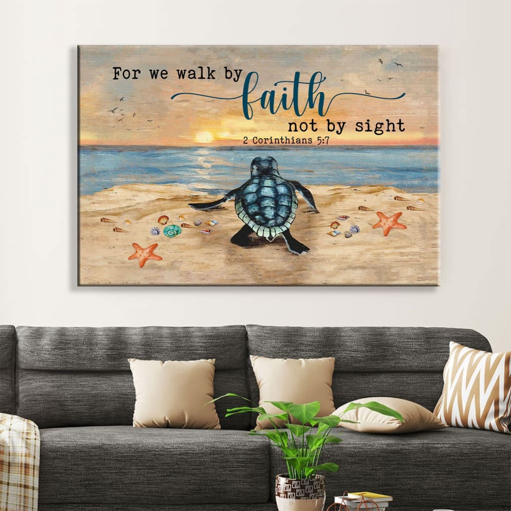 Sea Turtle, For We Walk By Faith Not By Sight Wall Art Canvas Print – Religious Wall Decor