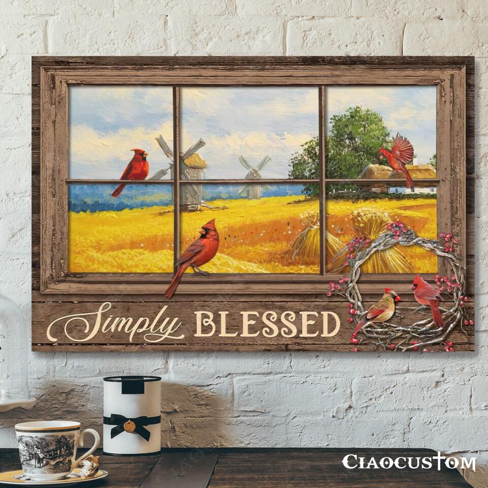 Simply Blessed – Cardinal Bird And Windmill Painting – Christian Canvas Prints – Faith Canvas – Bible Verse Canvas