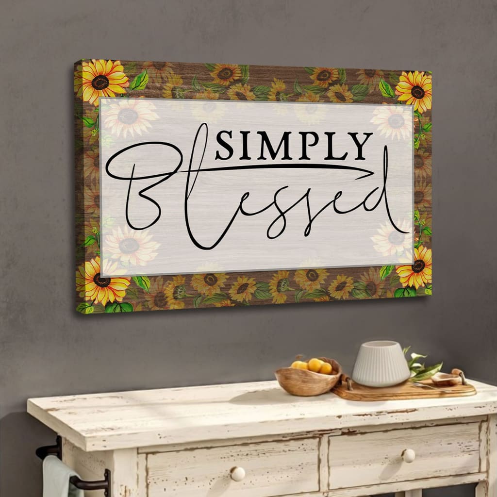 Simply Blessed Sunflower Canvas Wall Art – Christian Canvas – Faith Canvas