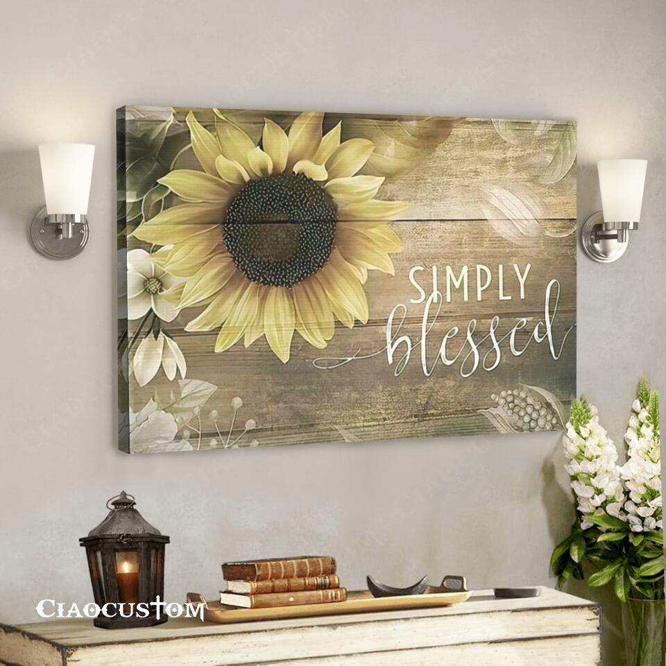 Simply Blessed – Sunflower – Jesus Canvas Wall Art – Bible Verse Canvas – Christian Canvas Wall Art