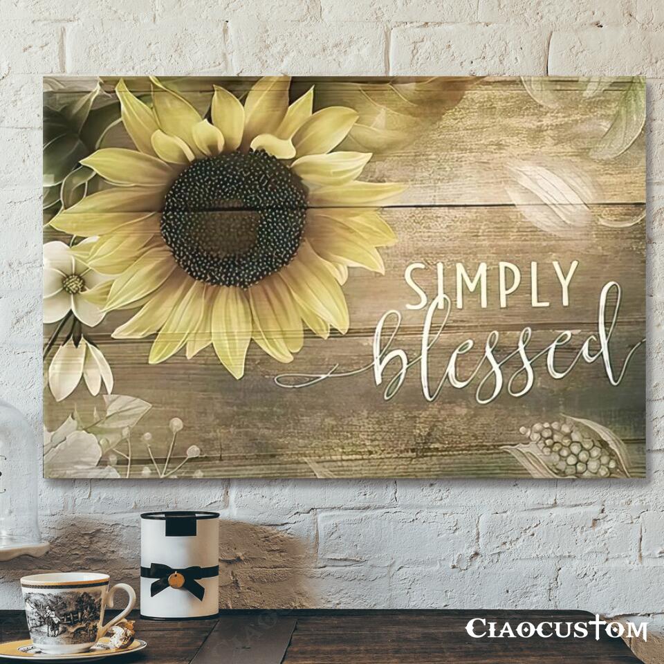 Simply Blessed – Sunflower – Jesus Canvas Wall Art – Bible Verse Canvas – Christian Canvas Wall Art