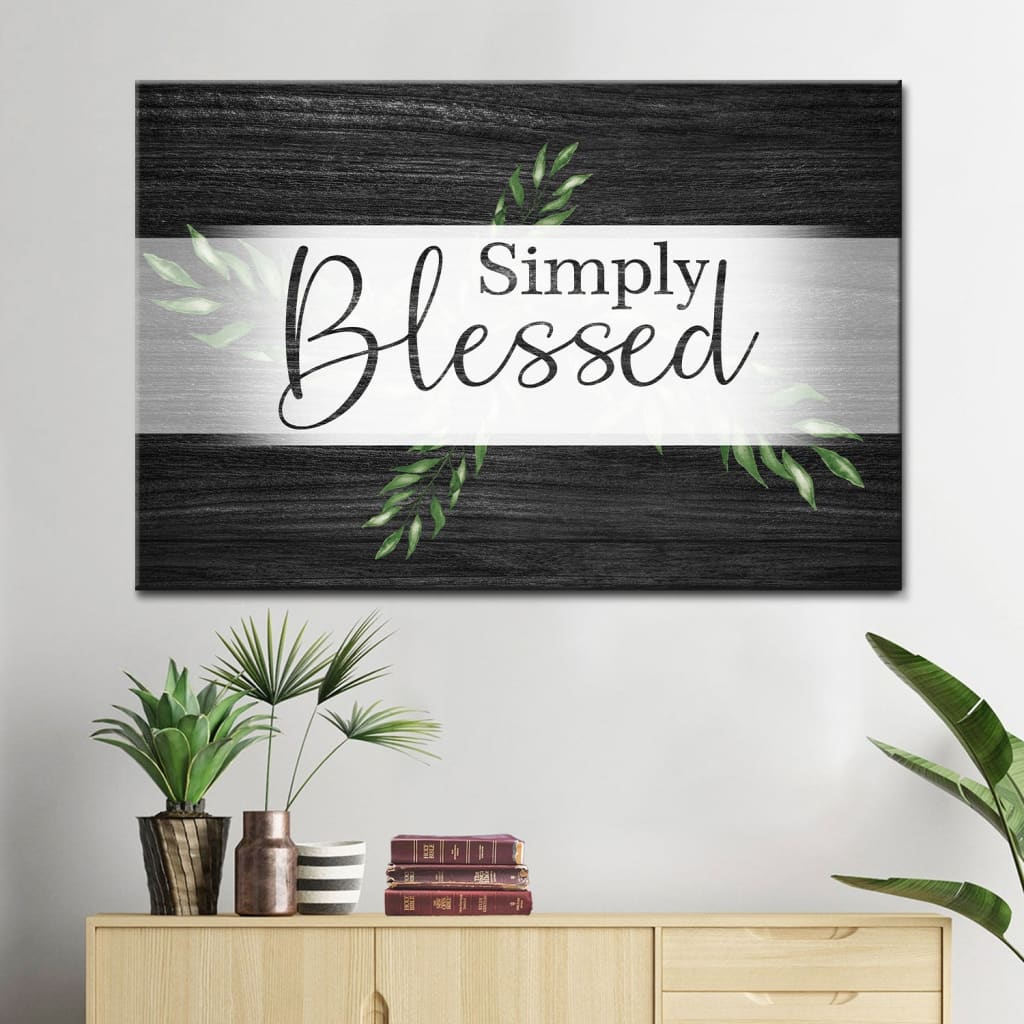 Simply Blessed Wall Art Canvas, Christian Wall Decor, Christian Gifts – Religious Wall Decor