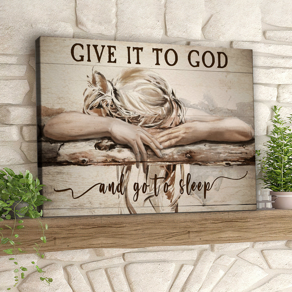 Sleeping Girl Give It To God And Go To Sleep Canvas Wall Art – Christian Canvas Poster